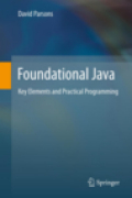 Foundational Java: key elements and practical programming