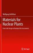 Materials for nuclear plants: from safe design to residual life assessments