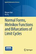 Normal forms, Melnikov functions and bifurcationsof limit cycles