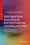 Multi-Agent Based Beam Search for Real-Time Production Scheduling and Control