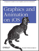 Graphics and animation on IOS: a beginner's guide to core graphics and core animation