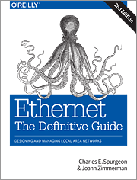 Ethernet: The Definitive Guide: Designing and Managing Local Area Networks, 2nd Edition