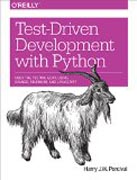 Test-Driven Web Development with Python: Obey the Testing Goat: Using Django, Selenium, and JavaScript