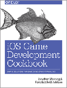 iOS Game Development Cookbook: Simple Solutions for Game Development Problems