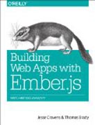 Building Web Applications with Ember.js: Write Ambitious JavaScript