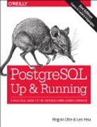 PostgreSQL - Up and Running: A Practical Introduction to the Advanced Open Source Database