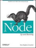 Node: up and running : scalable server-side code with JavaScript