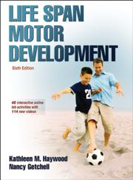 Life Span Motor Development - With Web Study Guide