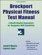 Brockport Physical Fitness Test Manual: A Health-Related Assessment for Youngsters With Disabilities