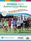 FitnessGram Administration Manual: The Journey to MyHealthyZone