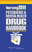 Nursing 2011 psychiatric and mental health drug handbook