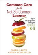 Common Core for the Not-So-Common Learner, Grades K-5