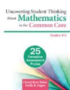 Uncovering Student Thinking About Mathematics in the Common Core, Grades 3-5