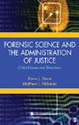 Forensic Science and the Administration of Justice