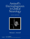 Aminoff's electrodiagnosis in clinical neurology: expert consult - online and print