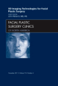 3-D imaging technologies for facial plastic surgery: an issue of facial plastic surgery clinics