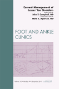 Current management of lesser toe disorders: an issue of foot and ankle clinics