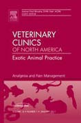Analgesia: an issue of veterinary clinics : exotic animal practice