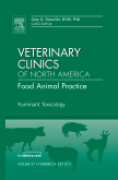 Ruminant toxicology: an issue of veterinary clinics: food animal practice