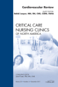 Cardiovascular review: an issue of critical care nursing clinics