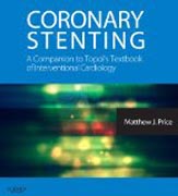 Coronary Stenting: A Companion to Topols Textbook of Interventional Cardiology
