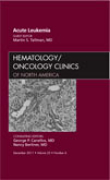 Acute leukemia: an issue of hematology/oncology Clinics of North America