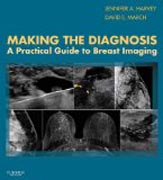Making the Diagnosis: A Practical Guide to Breast Imaging