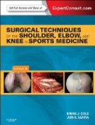 Surgical Techniques of the Shoulder, Elbow, and Knee in Sports Medicine: Expert Consult - Online and Print