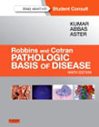 Robbins & Cotran Pathologic Basis of Disease: With STUDENT CONSULT Online Access