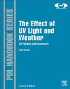 The Effect of UV Light and Weather on Plastics and Elastomers, 3e