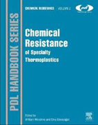 Chemical resistance of specialty thermoplastics v. 3 Chemical resistance