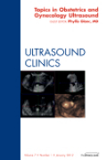 Obstetric and gynecologic ultrasound: an issue of ultrasound clinics