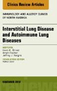 Interstitial Lung Diseases and Autoimmune Lung Diseases, An Issue of Immunology and Allergy Clinics