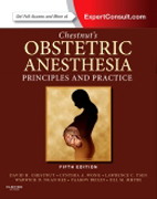 Chestnuts Obstetric Anesthesia: Principles and Practice