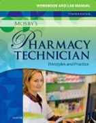Workbook and Lab Manual for Mosbys Pharmacy Technician: Principles and Practice