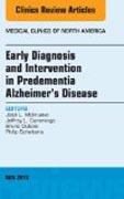 Early Diagnosis and Intervention in Predementia Alzheimers Disease, An Issue of Medical Clinics
