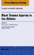 Blunt Trauma Injuries in the Athlete, An Issue of Clinics in Sports Medicine