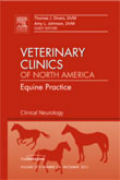 Clinical neurology: an issue of veterinary clinics : equine practice