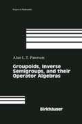 Groupoids, inverse semigroups, and their operator algebras