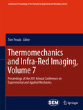 Thermomechanics and infra-red imaging: Proceedings of the 2011 Annual Conference on Experimental and Applied Mechanics v. 7
