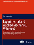 Experimental and applied mechanics: Proceedings of the 2011 Annual Conference on Experimental and Applied Mechanics v. 6