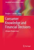 Consumer knowledge and financial decisions: lifespan perspectives