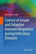 Control of innate and adaptive immune responses during infectious diseases