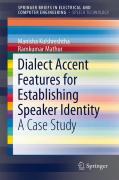 Dialect accent features for establishing speaker identity: a case study