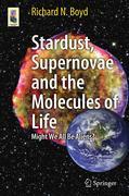 Stardust, supernovae and the molecules of life: might we all be aliens?