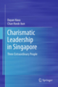 Charismatic leadership in Singapore: three extraordinary people