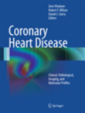 Coronary heart disease: clinical, pathological, imaging, and molecular profiles