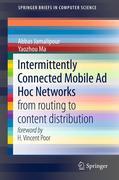 Intermittently connected mobile ad hoc networks: from routing to content distribution