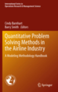 Quantitative problem solving methods in the airline industry: a modeling methodology handbook