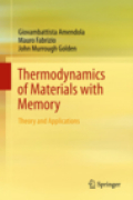 Thermodynamics of materials with memory: theory and applications